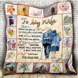 My Wife, I Had You Quilt Geembi™