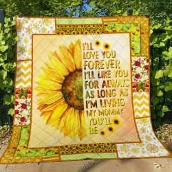As Long As I'm Living, My Mommy You Will Be - Sunflower Quilt Geembi™