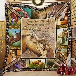 Daughter, I Pray You Will Always Be Safe - Horse Quilt Geembi™