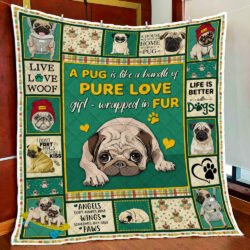 A Pug Is Like A Bundle Of Pure Love Gift-wrapped In Fur Quilt Blanket Geembi™