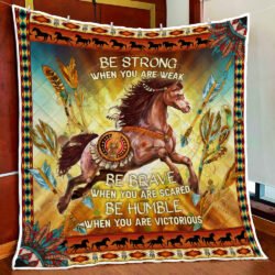 Native Horse, Be Strong Be Brave Be Humble Quilt Blanket Geembi™