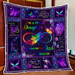 I'm A Proud Daughter Of A Wonderful Dad In Heaven Quilt Blanket Geembi™