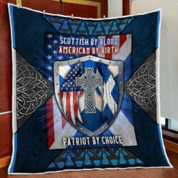 Scottish By Blood American By Birth Patriot By Choice Quilt Blanket Geembi™