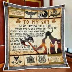 To My Son Stop Trying To Fit In. Proud Viking Dad And Son Quilt Blanket Geembi™
