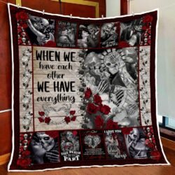 Skull Husband And Wife. When We Have Each Other We Have Everything Quilt Blanket Geembi™