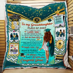 Senior 2022 Happy Graduation Quilt Blanket To My Granddaughter. Class of 2022. Believe In Yourself. Follow Your Dreams LHA2142Q